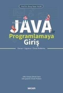 Java ile Programlamaya Giriş; Kavram – Uygulama – Örnek Problemler