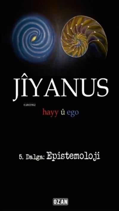 Jiyanus 5. Dalga: Epistemoloji