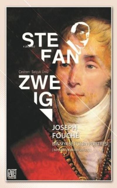 Joseph Fouche - Bir Siyasetçinin Portresi