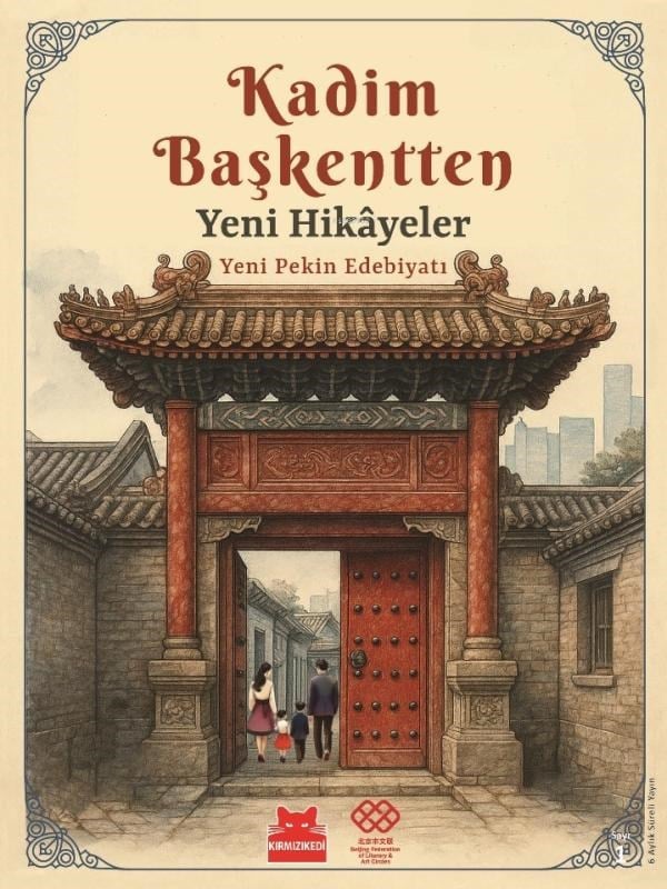 Kadim Başkentten Yeni Hikayeler - Yeni Pekin Edebiyatı 1. Sayı