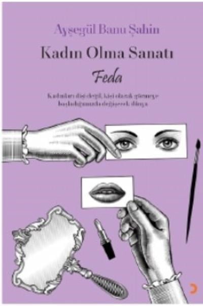 Kadın Olma Sanatı Feda