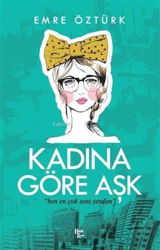Kadına Göre Aşk