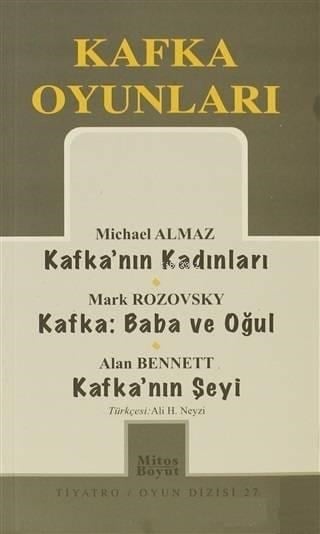 Kafka Oyunları Kafka'nın Kadınları / Baba ve Oğul / Kafka'nın Şeyi