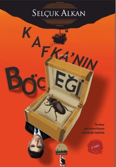 Kafkanın Böceği;Tersine Metamorfozun Mitolojik Öyküsü