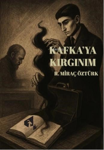 Kafka'ya Kırgınım
