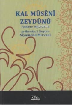Kal Museni Zeydunu; Folklore Miyaran ra
