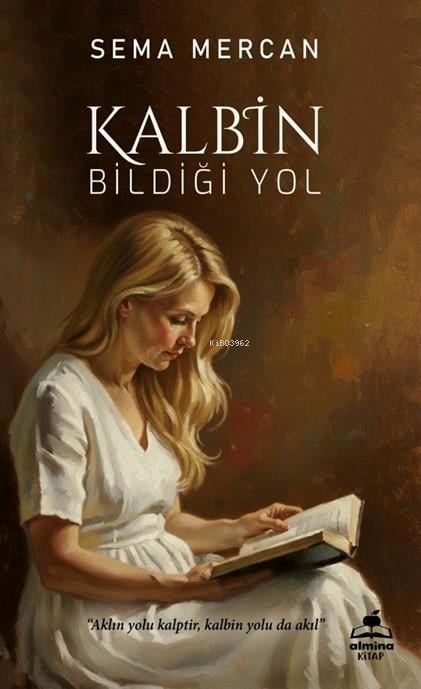 Kalbin Bildiği Yol