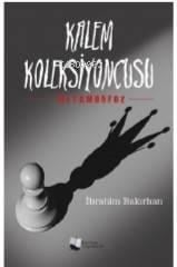 Kalem Koleksiyoncusu; Metamorfoz