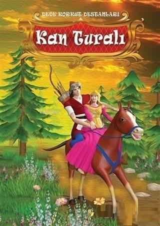 Kan Turalı - Dede Korkut Destanları