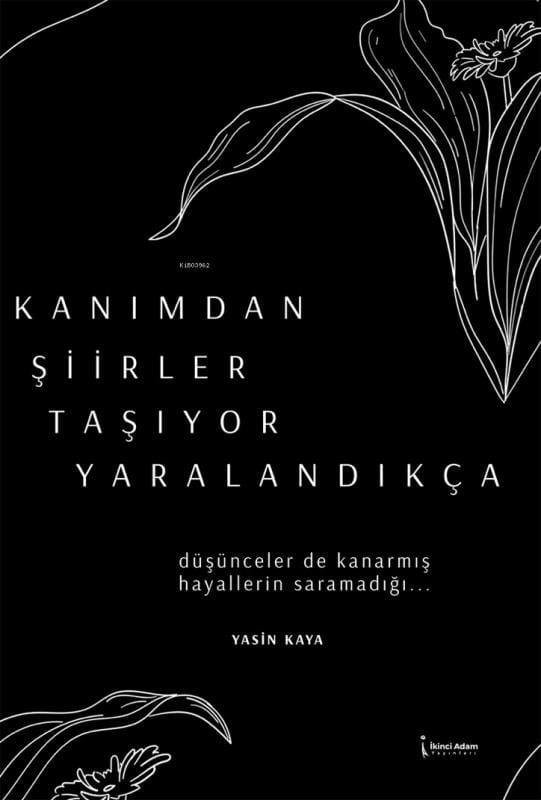 Kanımdan Şiirler Taşıyor Yaralandıkça