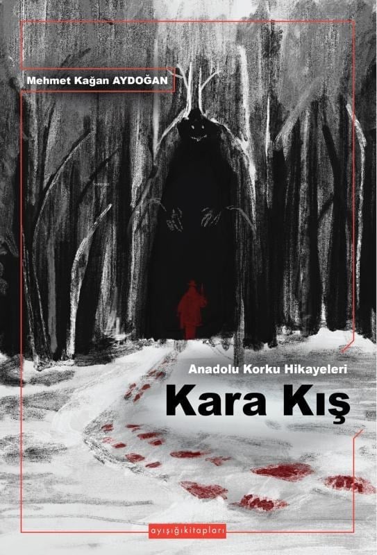 Kara Kış;Anadolu Korku Hikayeleri