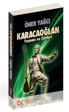 Karacaoğlan - Yaşamı ve Şiirleri