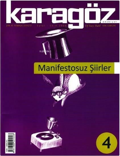 Karagöz Şiir ve Temaşa Dergisi Sayı:4 - Manifestosuz Şiirler; Eylül-Ekim 2008