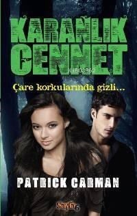 Karanlık Cennet; Çare Korkularında Gizli