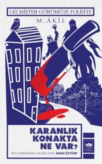 Karanlık Konakta Ne Var?