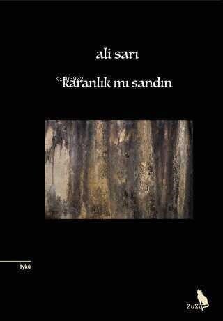 Karanlık Mı Sandın