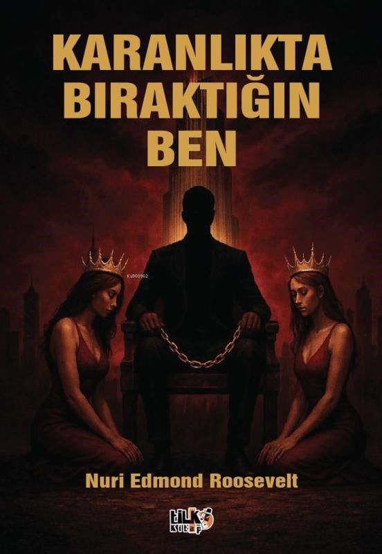 Karanlıkta Bıraktığın Ben