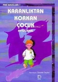 Karanlıktan Korkan Çocuk