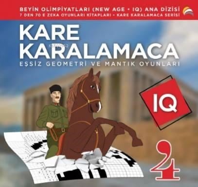 Kare Karalamaca 4; 7'den 70'e Zeka ve Mantık Oyunları