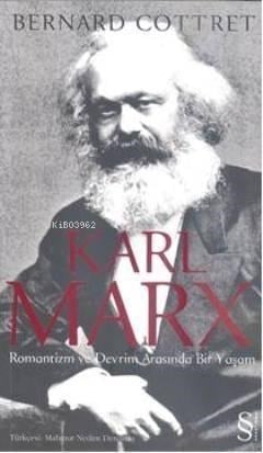 Karl Marx; Romantizm ve Devrim Arasında Bir Yaşam