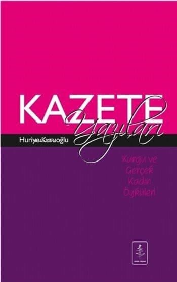 Kazete Yazıları; Kurgu ve Gerçek Kadın Öyküleri