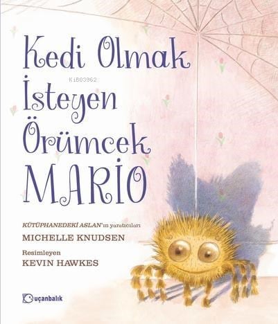 Kedi Olmak İsteyen Örümcek Mario (Ciltli)