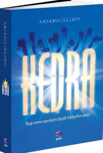 Kedra; Azap Veren Sancıların Büyük Hediyeleri Vardır