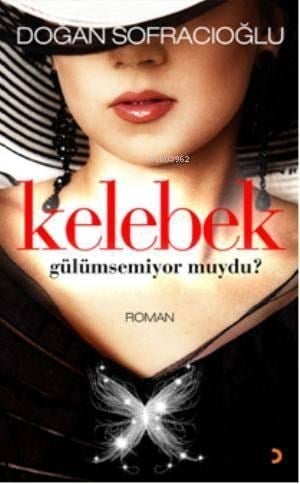 Kelebek Gülümsemiyor muydu?