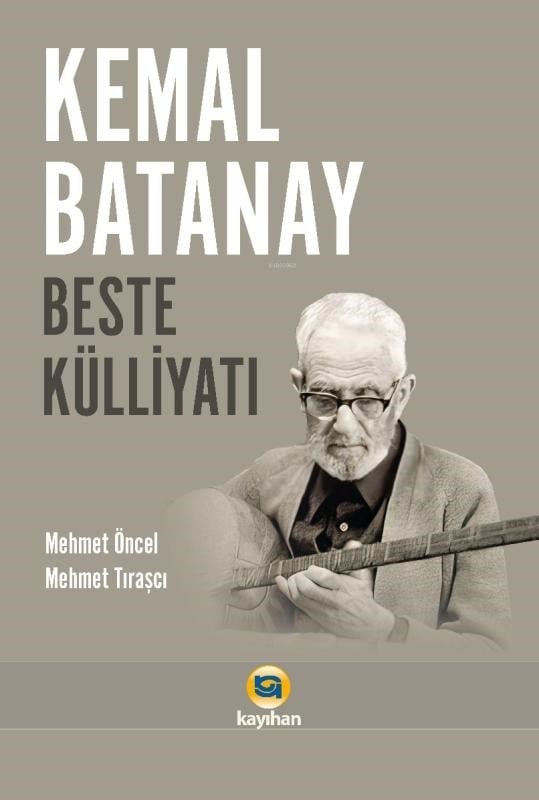 Kemal Batanay Beste Külliyatı