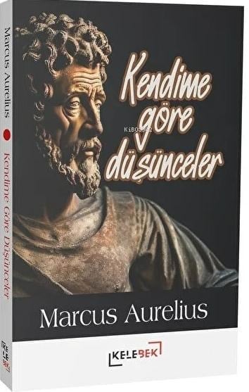 Kendime Göre Düşünceler