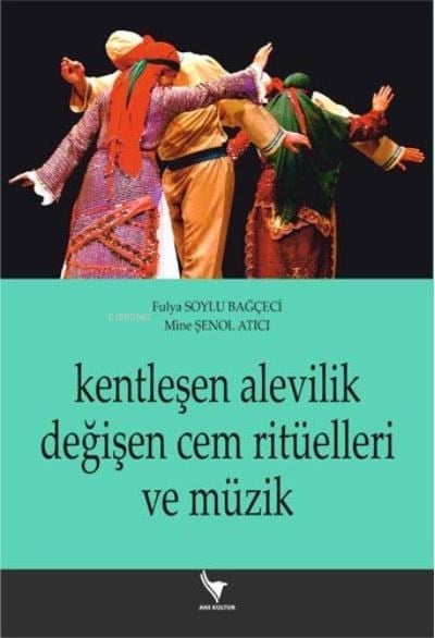 Kentleşen Alevilik Değişen Cem Ritüelleri Ve Müzik