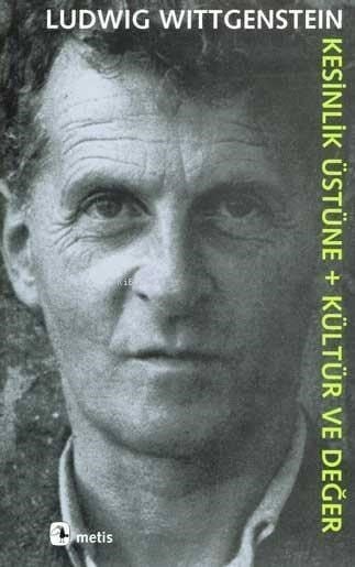 Kesinlik Üstüne + Kültür ve Değer
