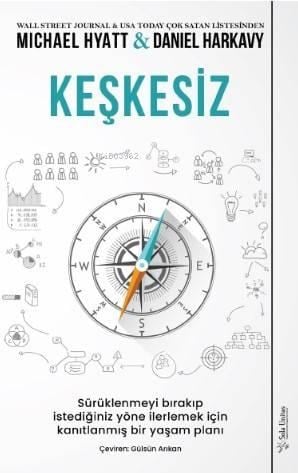 Keşkesiz; Sürüklenmeyi Bırakıp İstediğiniz Yöne İlerlemek İçin Kanıtlanmış Bir Yaşam Planı