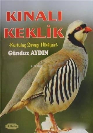 Kınalı Keklik; Kurtuluş Savaşı Hikayesi