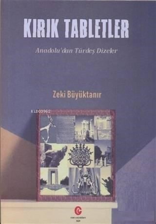 Kırık Tabletler; Anadolu'dan Türdeş Dizinler