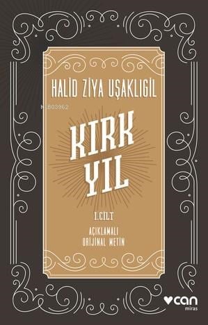 Kırk Yıl: I. cilt