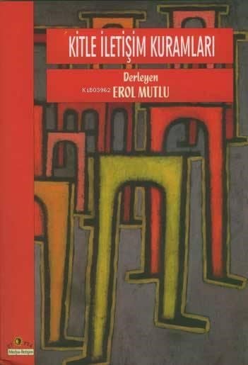 Kitle İletişim Kuramları