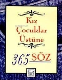 Kız Çocuklar Üstüne 365 Söz