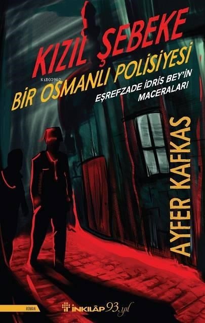 Kızıl Şebeke; Bir Osmanlı Polisiyesi