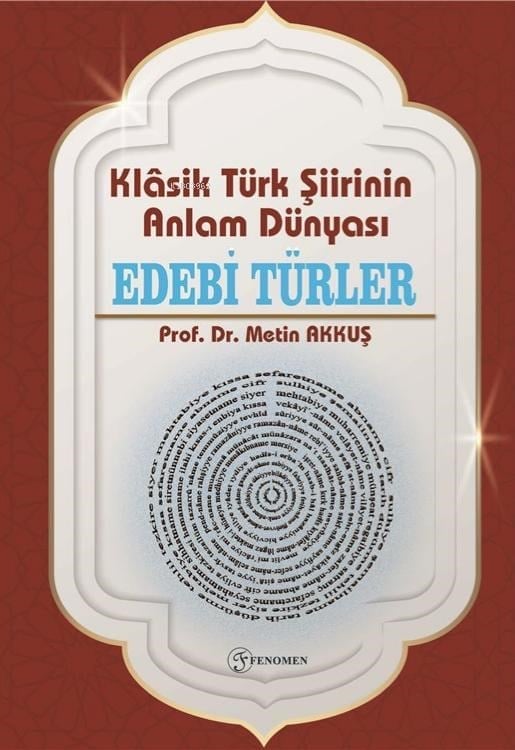 Klâsik Türk Şiirinin Anlam Dünyası - Edebi Türler