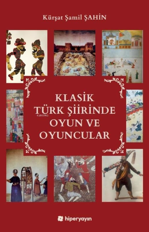 Klasik Türk Şiirinde Oyun ve Oyuncular