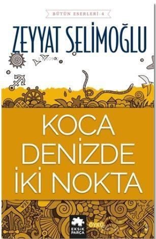 Koca Denizde İki Nokta