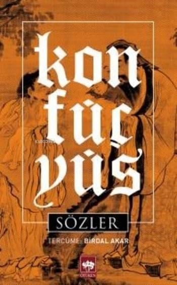 Konfüçyüs; Sözler