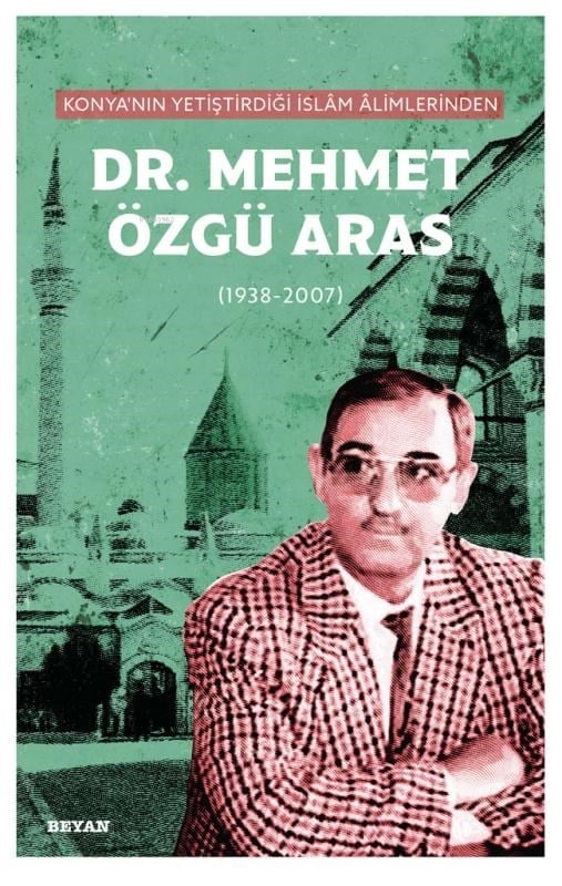 Konya'nın Yetiştirdiği  İslam Alimlerinden Mehmet Özgü Aras