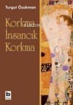 Korkma İnsancık Korkma