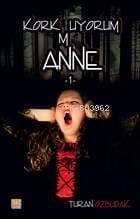 Korkmuyorum Anne 1
