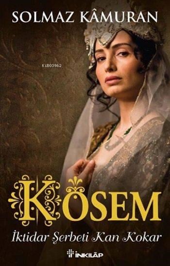 Kösem; İktidar Şerbeti Kan Kokar