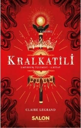 Kralkatili; Empirium Üçlemesi 2 Kitap