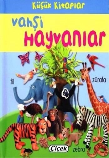 Küçük Kitaplar - Vahşi Hayvanlar