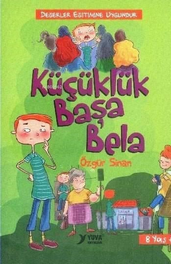 Küçüklük Başa Bela